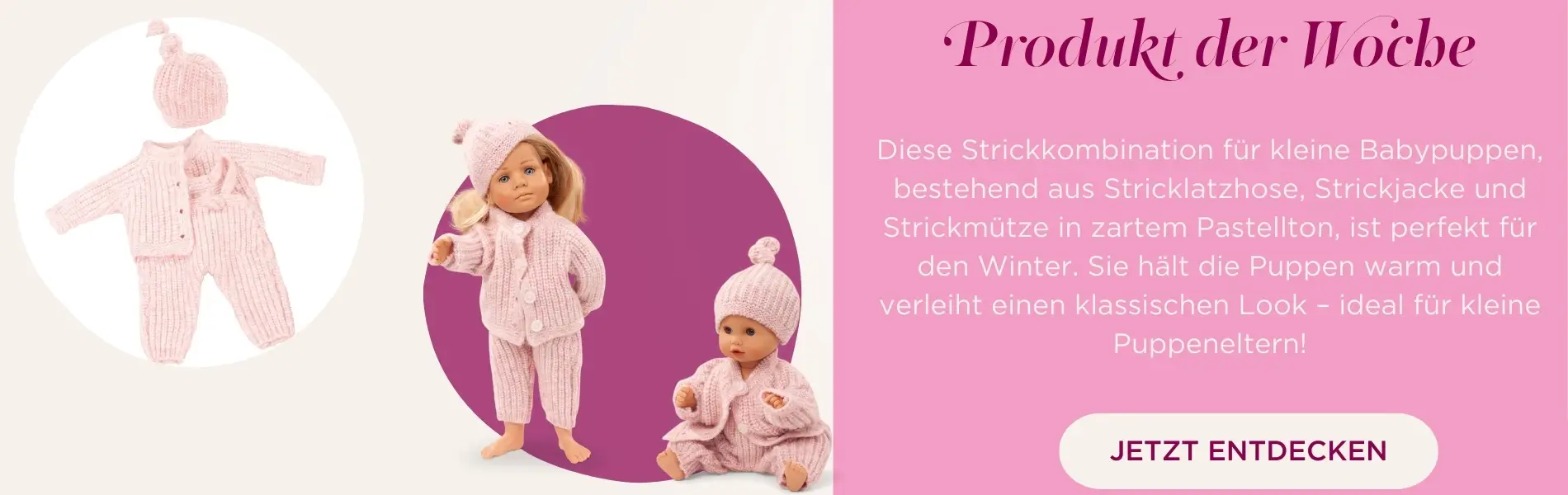 Stickkombi in rose mit Strickhose, Strickjacke und Muetze für Babypuppe Gr. 30-33 cm und Stehpuppe Gr. 36 cm von Goetz
