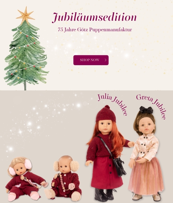 Edle Stehpuppen Gr. 50 cm und Babypuppen Gr. 33 cm aus der Jubilaeumsedition von Goetz