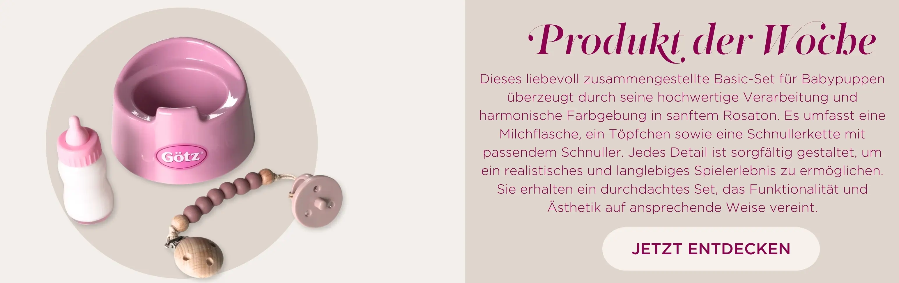 Basic-Babypuppenset bestehend aus Toepfchen, Milchflasche, Schnullerkette mit Schnuller fuer Babypuppen Gr. 30-33 cm in eniem zarten Rosa von Goetz