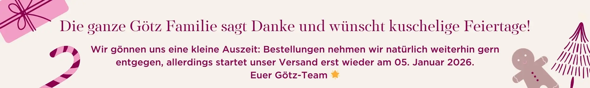 Banner der Goetz Puppenmanufaktur mit Danksagung an Kunden, Hinweis auf Betriebsurlaub über die Feiertage und Information zum Versandstart am 5. Januar 2026