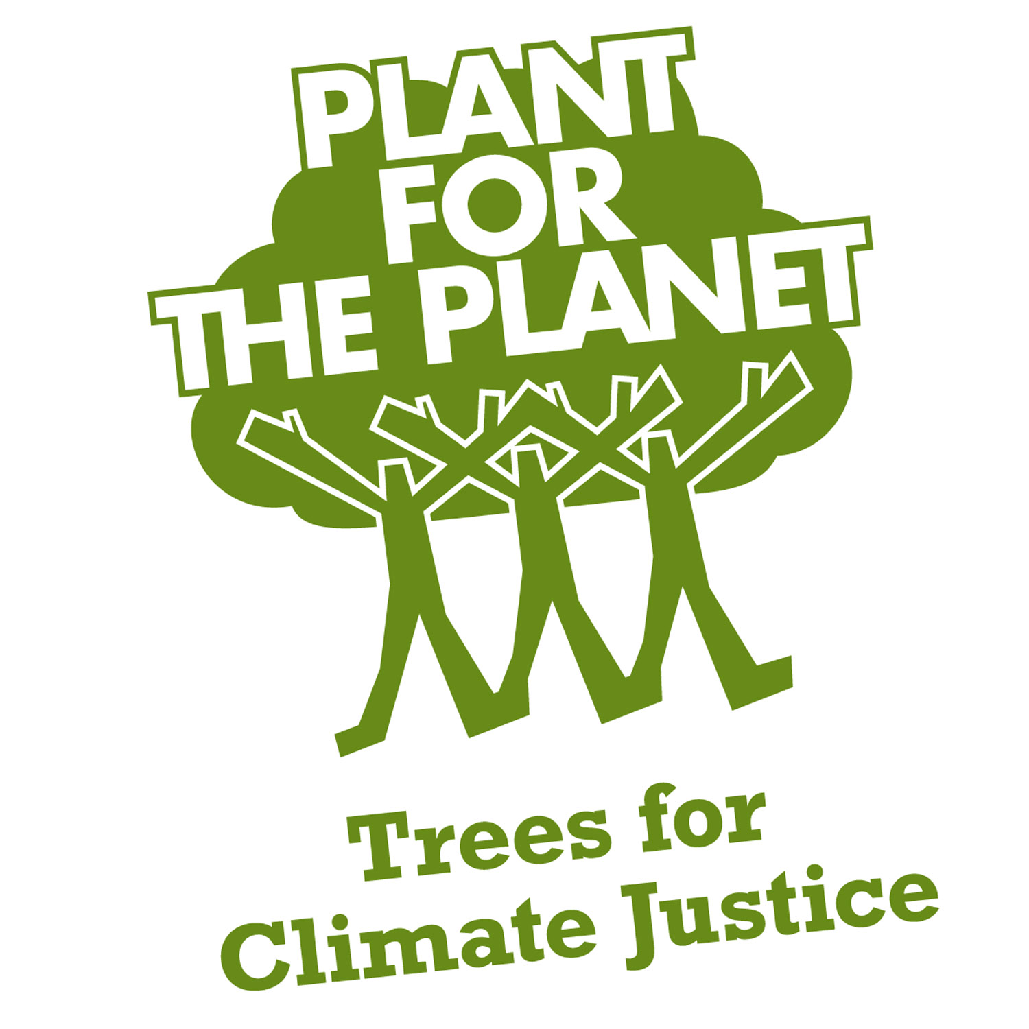 Plant for the planet Weisser Schriftzug Plant for the Planet Trees for Climate Justice mit gruenem Baum im Hintergrund